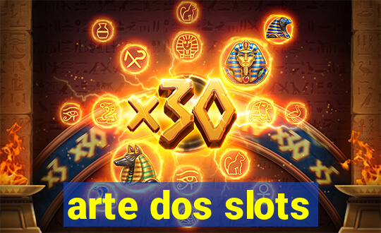 arte dos slots